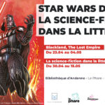 EXPOS 23.04 > 15.05 : Star Wars Day et la SF dans la littérature