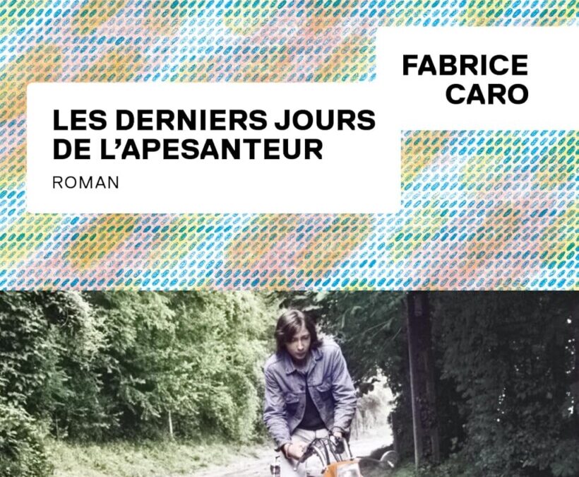 Les derniers jours de l&rsquo;apesanteur