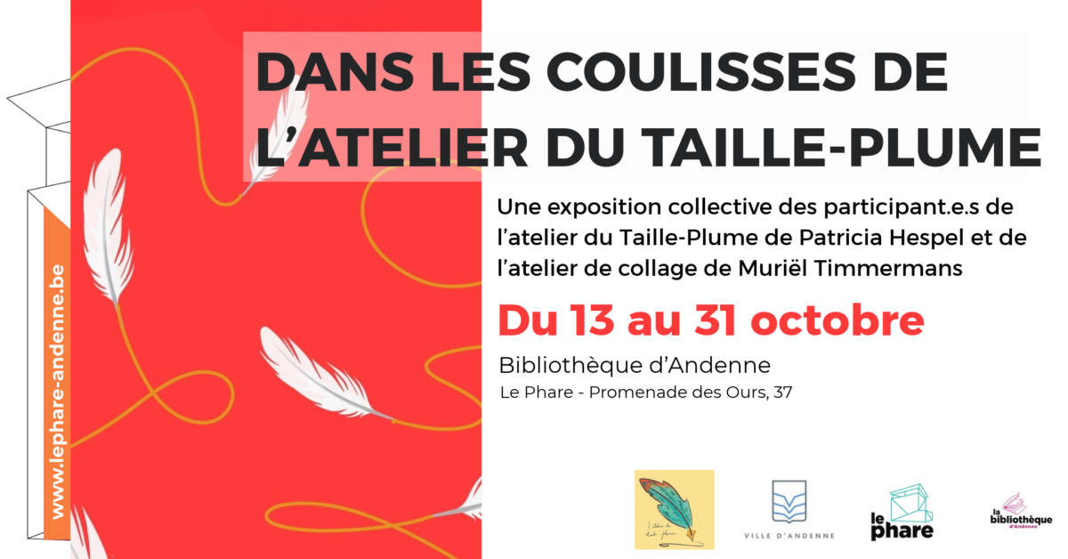 EXPO 13.10 > 31/10 : "Dans les coulisses de l'atelier du Taille-plume"